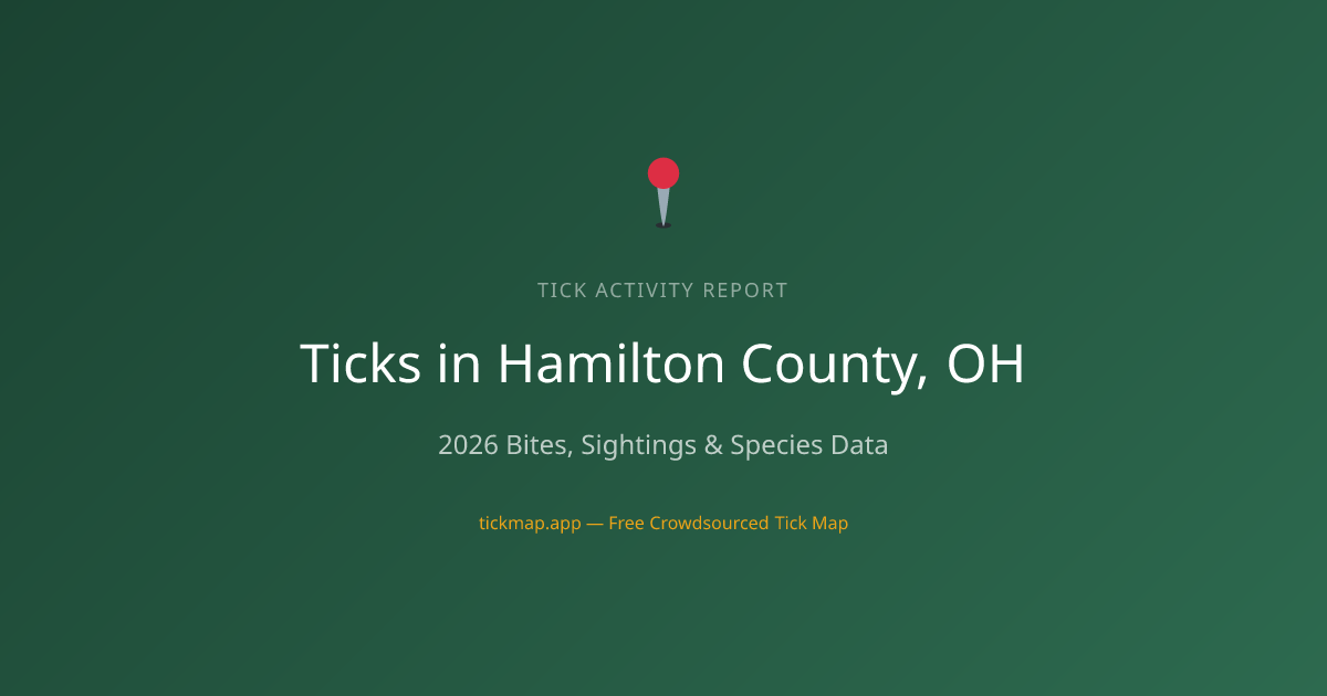Ticks in Hamilton County, OH (2026) — Bites, Sightings & Species | Tick Map